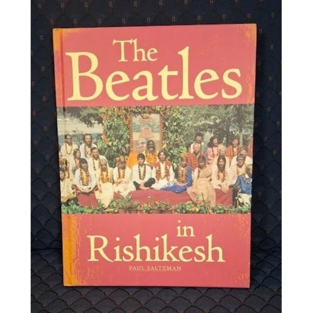Beatles in Rishikesh signed Paul Saltzman Hardcover Book 1st Ed 2000 Autograph
